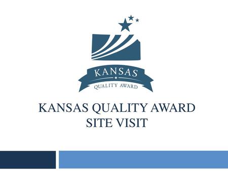 Kansas Quality Award Site Visit