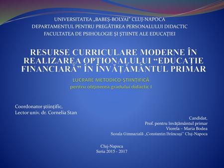 LUCRARE METODICO-ŞTIINŢIFICĂ pentru obţinerea gradului didactic I