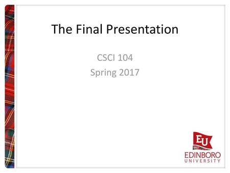 The Final Presentation