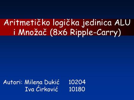 Aritmetičko logička jedinica ALU i Množač (8x6 Ripple-Carry)