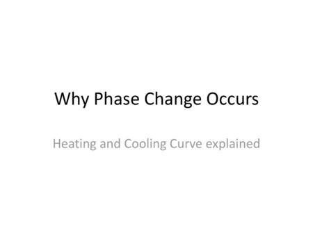 Why Phase Change Occurs