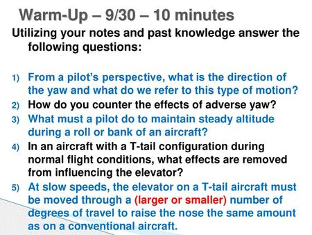 Warm-Up – 9/30 – 10 minutes Utilizing your notes and past knowledge answer the following questions: From a pilot’s perspective, what is the direction.