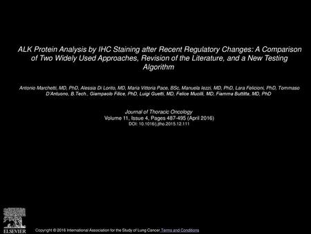 ALK Protein Analysis by IHC Staining after Recent Regulatory Changes: A Comparison of Two Widely Used Approaches, Revision of the Literature, and a New.