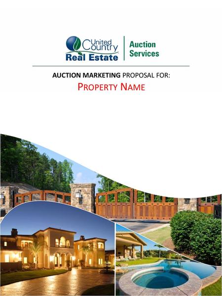 AUCTION MARKETING PROPOSAL FOR: Property Name