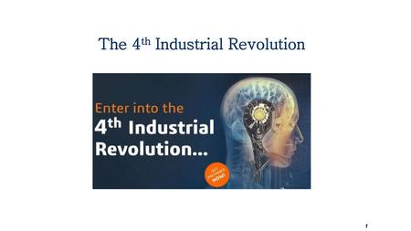 The 4th Industrial Revolution