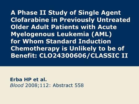 Erba HP et al. Blood 2008;112: Abstract 558