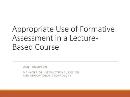 Appropriate Use of Formative Assessment in a Lecture-Based Course