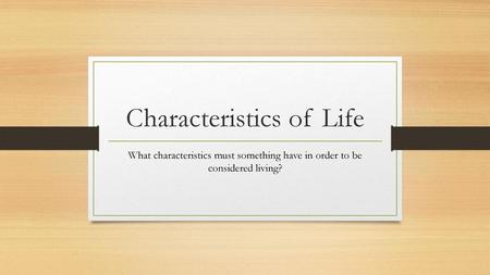 Characteristics of Life