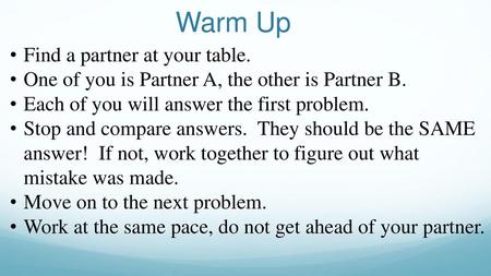 Warm Up Find a partner at your table.