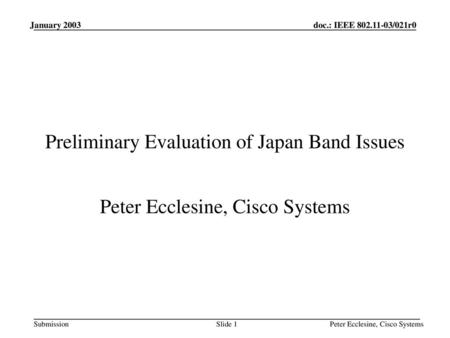 Preliminary Evaluation of Japan Band Issues