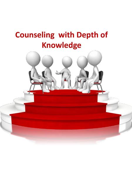 Counseling with Depth of Knowledge