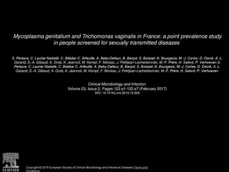 Mycoplasma genitalium and Trichomonas vaginalis in France: a point prevalence study in people screened for sexually transmitted diseases  S. Pereyre,