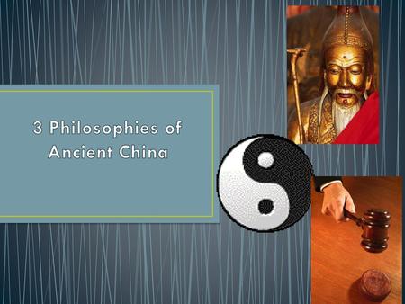 3 Philosophies of Ancient China