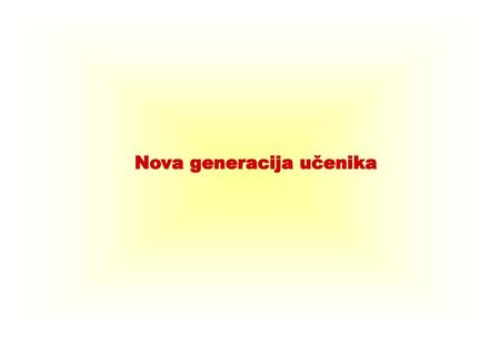 Nova generacija učenika