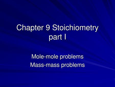 Chapter 9 Stoichiometry part I