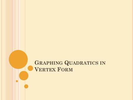 Graphing Quadratics in Vertex Form