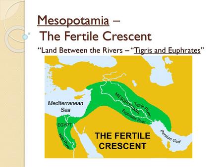 Mesopotamia – The Fertile Crescent