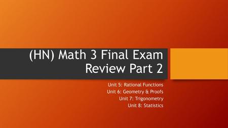 (HN) Math 3 Final Exam Review Part 2