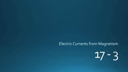 Electric Currents from Magnetism