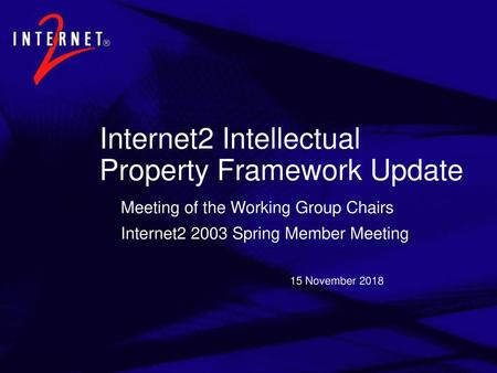 Internet2 Intellectual Property Framework Update