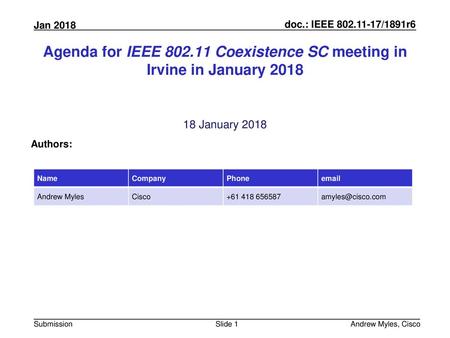 July 2010 doc.: IEEE 802.11-10/0xxxr0 Agenda for IEEE 802.11 Coexistence SC meeting in Irvine in January 2018 18 January 2018 Authors: Name Company Phone.