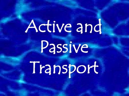 Active and Passive Transport