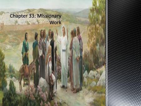 Chapter 33: Missionary Work