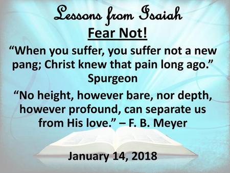 Lessons from Isaiah Fear Not!