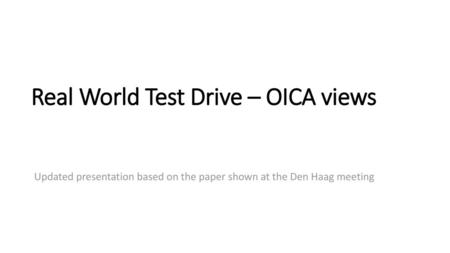 Real World Test Drive – OICA views