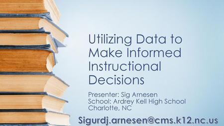 Utilizing Data to Make Informed Instructional Decisions