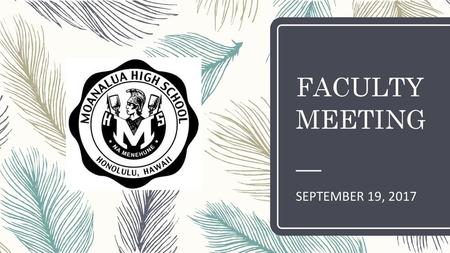 FACULTY MEETING SEPTEMBER 19, 2017.