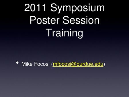 2011 Symposium Poster Session Training