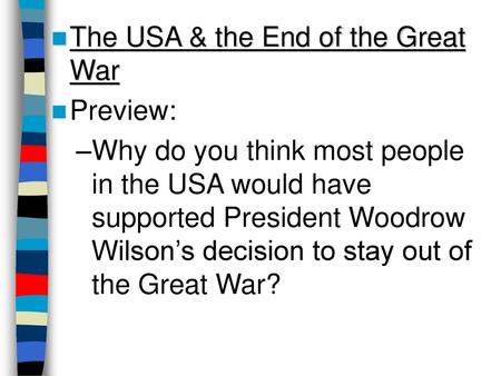 The USA & the End of the Great War