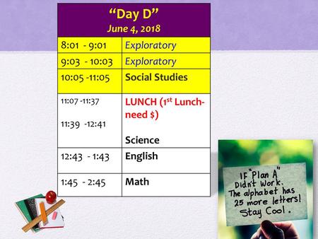 “Day D” June 4, :01 - 9:01 Exploratory 9: :03 10:05 -11:05