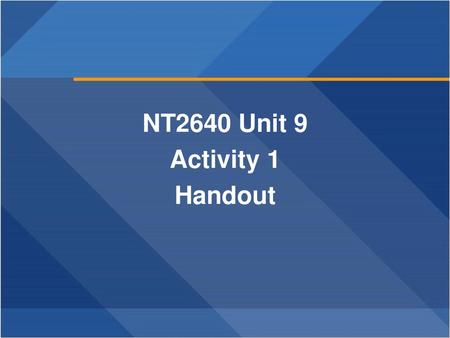 NT2640 Unit 9 Activity 1 Handout