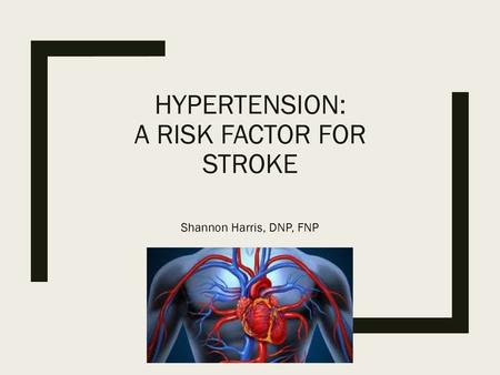 Hypertension: A Risk Factor For Stroke