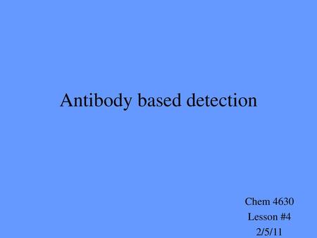 Antibody based detection