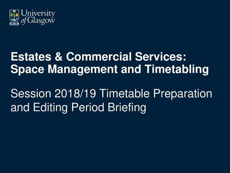 Estates & Commercial Services: Space Management and Timetabling