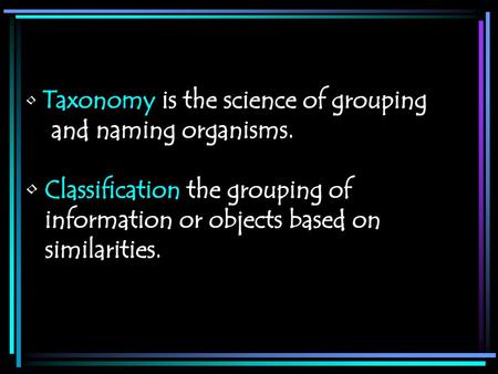 Classification the grouping of information or objects based on