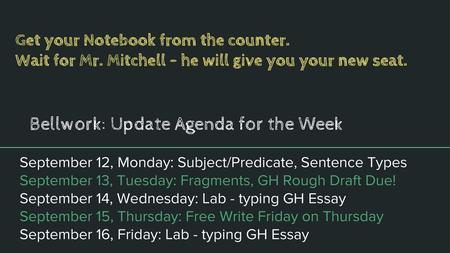 Bellwork: Update Agenda for the Week