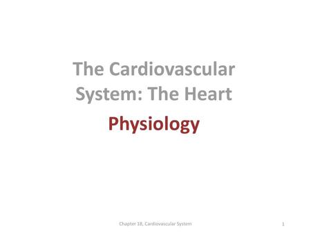 The Cardiovascular System: The Heart Physiology