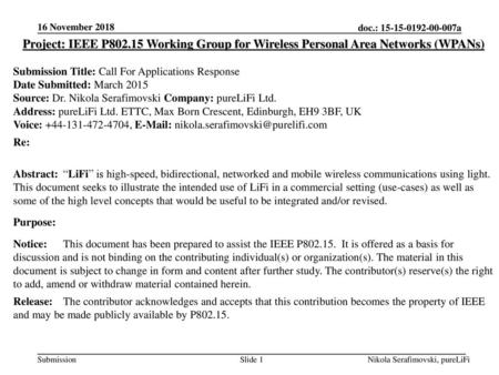 16 November 2018 Project: IEEE P802.15 Working Group for Wireless Personal Area Networks (WPANs) Submission Title: Call For Applications Response Date.