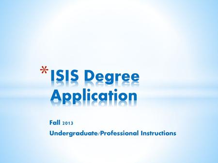 ISIS Degree Application