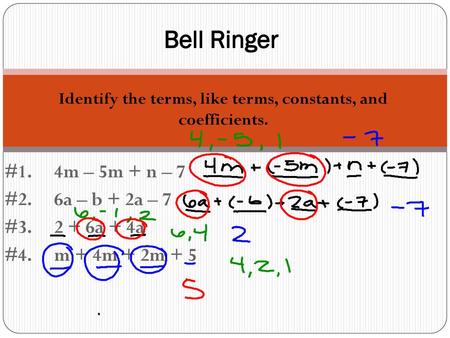 Identify the terms, like terms, constants, and coefficients.