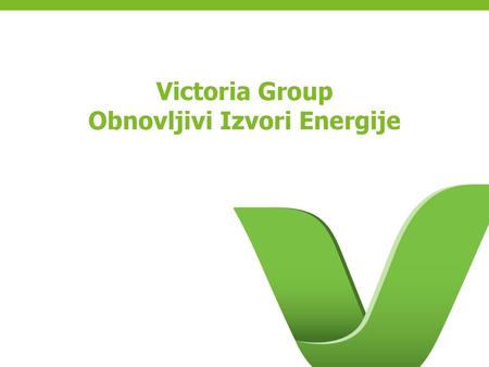 Victoria Group Obnovljivi Izvori Energije