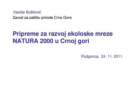 Pripreme za razvoj ekoloske mreze NATURA 2000 u Crnoj gori