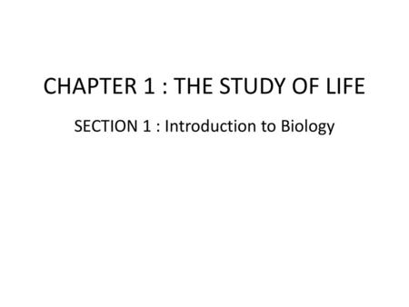 CHAPTER 1 : THE STUDY OF LIFE