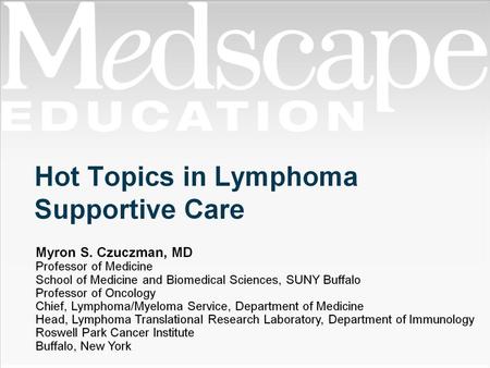 Hot Topics in Lymphoma Supportive Care