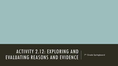 Activity 2.12: Exploring and evaluating reasons and evidence