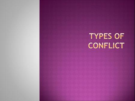 Types of Conflict.